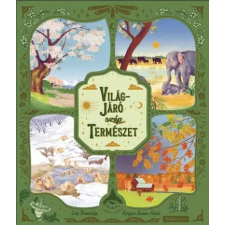 TESSLOFF ÉS BABILON KIADÓI KFT Lucy Brownridge - Világjáró szép természet gyermek- és ifjúsági könyv