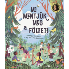Tessloff És Babilon Kiadói Kft. Mi mentjük meg a földet! gyermek- és ifjúsági könyv