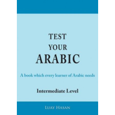  Test Your Arabic Part Two (Intermediate Level) – Luay Hasan idegen nyelvű könyv