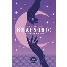 Thalassa, Laura Laura Thalassa - Rhapsodic - Az Éjszaka Királya egyéb könyv