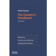 Thames &amp; Hudson Ltd. Curator's Handbook | Adrian George egyéb könyv