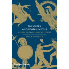 Thames &amp; Hudson Ltd. Greek and Roman Myths | Philip Matyszak egyéb könyv