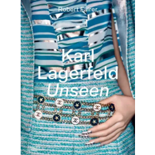 Thames &amp; Hudson Ltd. Karl Lagerfeld Unseen | ROBERT FAIRER egyéb könyv
