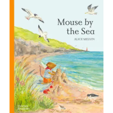 Thames &amp; Hudson Ltd. Mouse by the Sea | Alice Melvin egyéb könyv