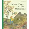 Thames &amp; Hudson Ltd. Mouse Goes to the Mountains | Alice Melvin