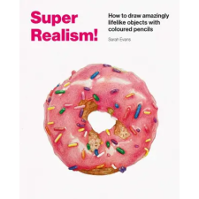 Thames &amp; Hudson Ltd. Super Realism! | Sarah Evans egyéb könyv