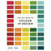 Thames &amp; Hudson Ltd. The V&A Book of Colour in Design