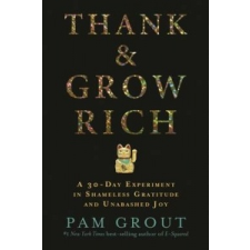Thank & Grow Rich – Pam Grout idegen nyelvű könyv