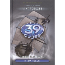  The 39 Clues - A 39 kulcs 09. /Viharjelzés regény