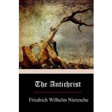  The Antichrist – Friedrich Wilhelm Nietzsche,H L Mencken idegen nyelvű könyv