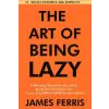  The Art of Being Lazy