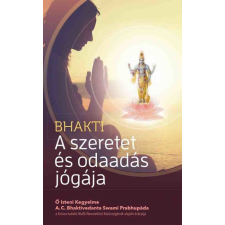 The Bhaktivedanta Book Trust Bhakti - A szeretet és odaadás jógája antikvárium - használt könyv