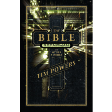  The Bible Repairman and Other Stories – Tim Powers idegen nyelvű könyv