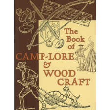  The Book of Camp-Lore & Woodcraft – Daniel Carter Beard idegen nyelvű könyv