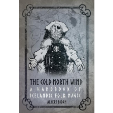  The Cold North Wind: A Handbook of Icelandic Folk Magic idegen nyelvű könyv