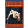  The Collected Stories of Katherine Anne Porter – Katherine Anne Porter