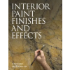 The Crowood Press Ltd Interior Paint Finishes and Effects – Stewart McDonald (Puha kötésű)