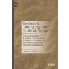  The European Banking Regulation Handbook, Volume I – Christos V. Gortsos idegen nyelvű könyv