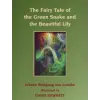  The Fairy Tale of the Green Snake and the Beautiful Lily – Johann Wolfgang von Goethe,Tom Raines,Thomas Carlyle,David Newbatt