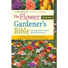  The Flower Gardener's Bible – Lewis Hill, Nancy Hill idegen nyelvű könyv