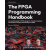  The FPGA Programming Handbook - Second Edition – Guy Eschemann