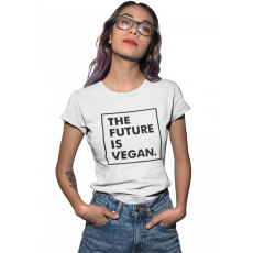  The future is vegan - Női Póló