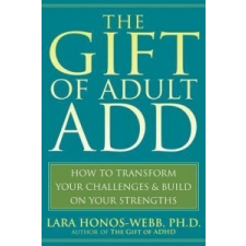  The Gift of Adult ADD – Lara Honos-webb idegen nyelvű könyv