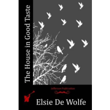  The House in Good Taste – Elsie De Wolfe idegen nyelvű könyv