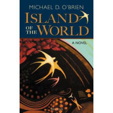  The Island of the World – Michael D. O'Brien idegen nyelvű könyv