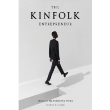  The Kinfolk Entrepreneur – Nathan Williams idegen nyelvű könyv