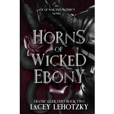 The Lehotzky Group LLC Horns of Wicked Ebony | Lacey Lehotzky idegen nyelvű könyv