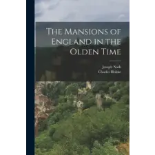  The Mansions of England in the Olden Time – Joseph Nash idegen nyelvű könyv