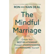 The Mindful Marriage – Nan Deal,Terry Hargrave,Sharon Hargrave idegen nyelvű könyv