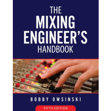 The Mixing Engineer's Handbook 5th Edition idegen nyelvű könyv