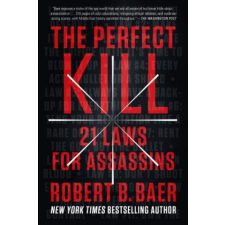  The Perfect Kill – Robert B. Baer idegen nyelvű könyv