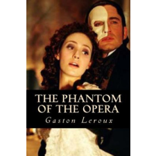 The Phantom of the Opera – Gaston Leroux idegen nyelvű könyv
