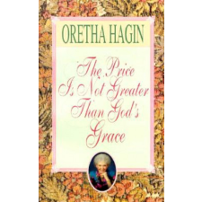 The Price Is Not Greater Than God's Grace – Oretha Hagin idegen nyelvű könyv