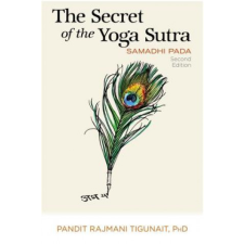 The Secret of the Yoga Sutra: Samadhi Pada – Pandit Rajmani Tigunait Phd idegen nyelvű könyv