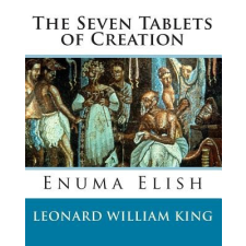  The Seven Tablets of Creation: Enuma Elish Complete – Leonard William King idegen nyelvű könyv