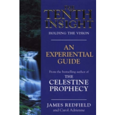  The Tenth Insight: An Experiential Guide – James Redfield,Carol Adrienne idegen nyelvű könyv