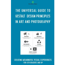  The Universal Guide to Gestalt  Design Principles in Art and Photography idegen nyelvű könyv