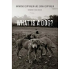 The University of Chicago Press What Is a Dog? | Raymond Coppinger,Lorna Coppiner