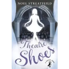  Theatre Shoes – Noel Streatfeild idegen nyelvű könyv