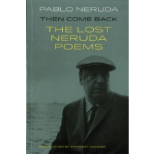  Then Come Back – Pablo Neruda idegen nyelvű könyv