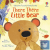  There There Little Bear (Usborne Touchy Feely Books)