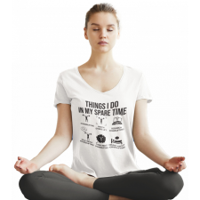  Things i do in my spare time - Női V-Nyakú Póló női póló