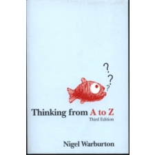  Thinking from A to Z – Nigel Warburton idegen nyelvű könyv
