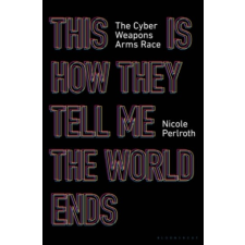  This Is How They Tell Me the World Ends – Nicole Perlroth idegen nyelvű könyv