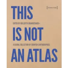  This Is Not an Atlas – kollectiv orangotango+ idegen nyelvű könyv