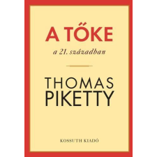  Thomas Piketty - A Tőke A 21. Században társadalom- és humántudomány